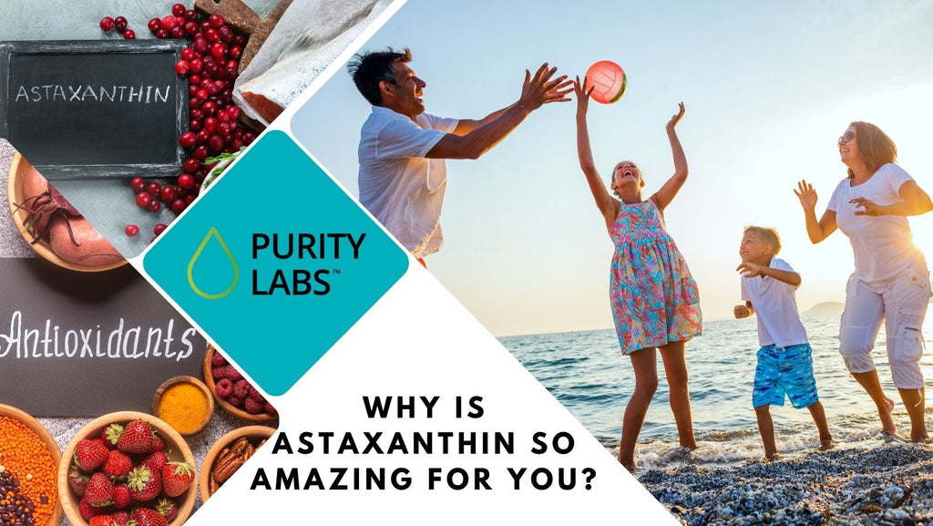 Why is Astaxanthin So Amazing For you?